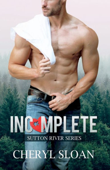 Incomplete: A Small Town Cop Romance (Sutton River Series Book 1)