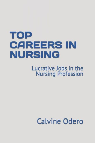 TOP CAREERS IN NURSING: Lucrative Jobs in the Nursing Profession