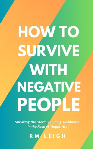 How to Survive with Negative People