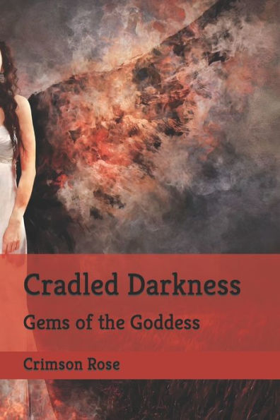 Cradled Darkness: Gems of the Goddess