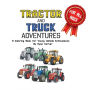 Tractor and Truck Adventures: A Coloring Book for Young Vehicle Enthusiasts