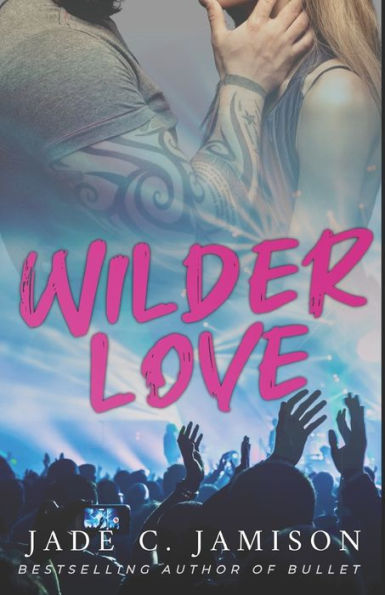 Wilder Love: A Steamy Single Dad Rockstar Romance