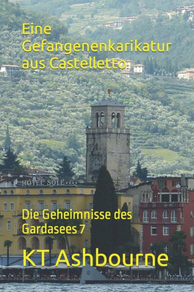 Eine Gefangenenkarikatur aus Castelletto: Die Geheimnisse des Gardasees 7