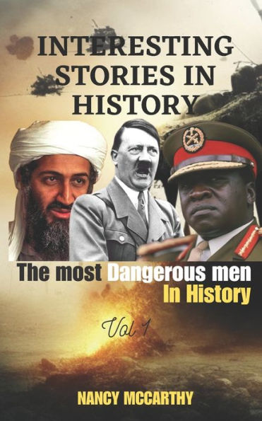 INTERESTING STORIES IN HISTORY: The most dangerous men in History