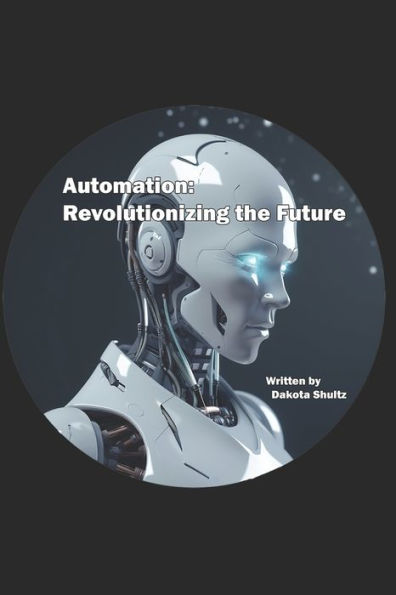 Automation: Revolutionizing the Future