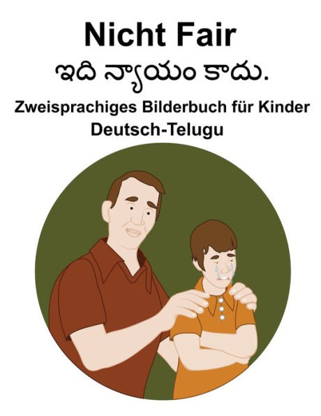 Deutsch-Telugu Nicht Fair Zweisprachiges Bilderbuch für Kinder