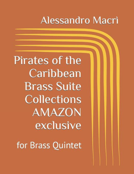 Pirates of the Caribbean Brass Suite Collections AMAZON exclusive: for Brass Quintet