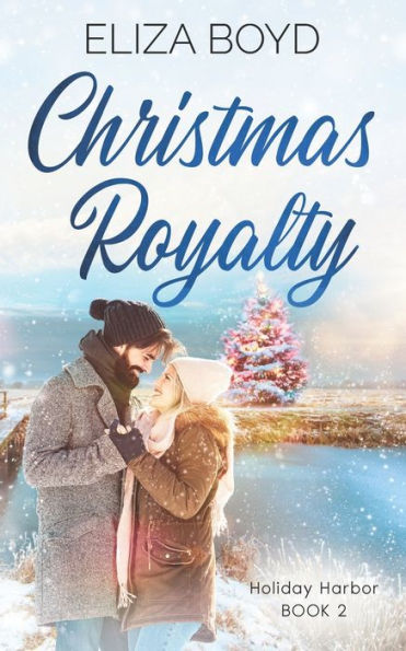 Christmas Royalty: A Clean, Christian Romance