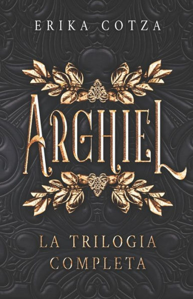 Arghiel: La trilogia completa