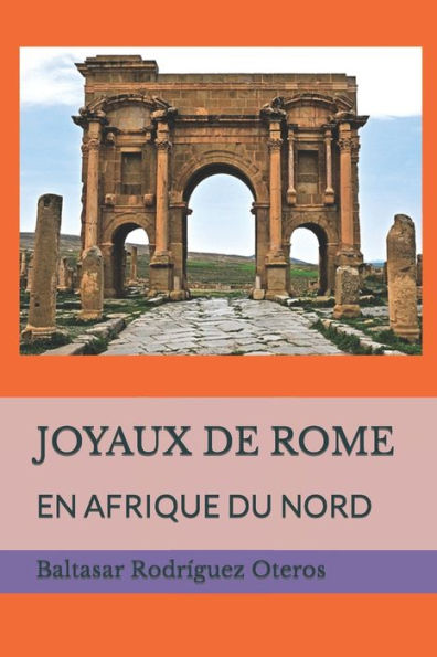JOYAUX DE ROME: EN AFRIQUE DU NORD