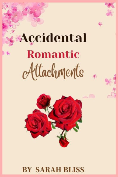 Accidental Romantic Attachments: When Fate And Funny Mishaps Collide