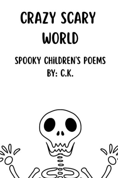 Crazy Scary World: Spooky Children's Poems