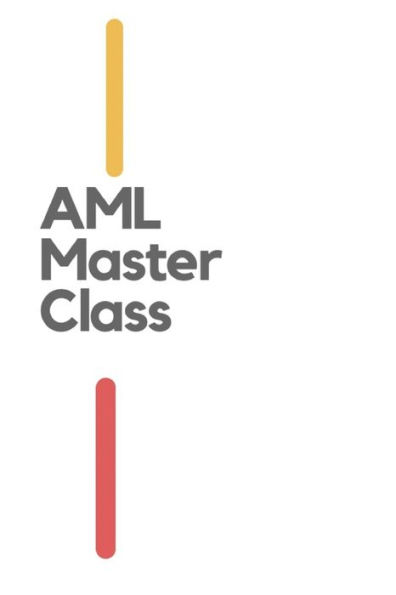 AML Master Class: The Key Modern Components of AML Risk and Compliance