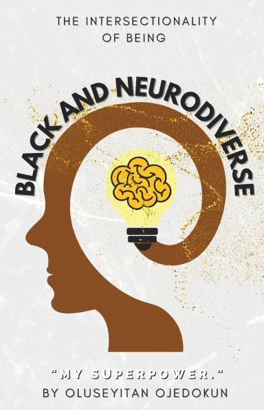 Black and Neurodiverse: "The intersectionality of being Neurodiverse"