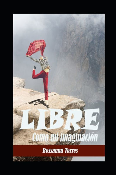 LIBRE: Como mi imaginación