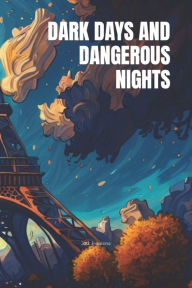 Title: Dark Days and Dangerous Nights, Author: Jack Freestone