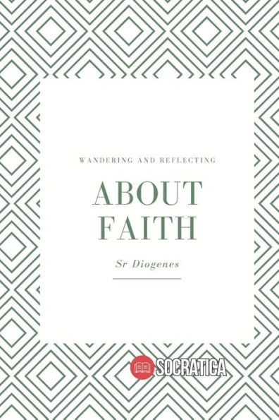 About Faith: Wandering and Reflecting