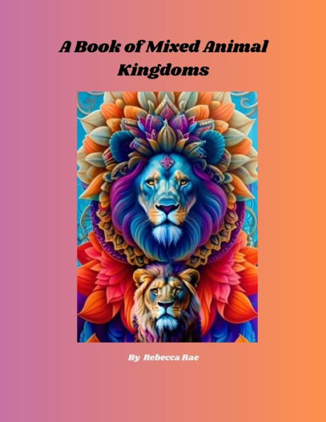 A Mix of Royal Animal Kingdoms: Beautiful Animals Around the World