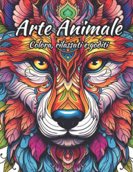 Title: Arte Animale: Colora, rilassati e goditi, Author: Jorge Papadopoulos