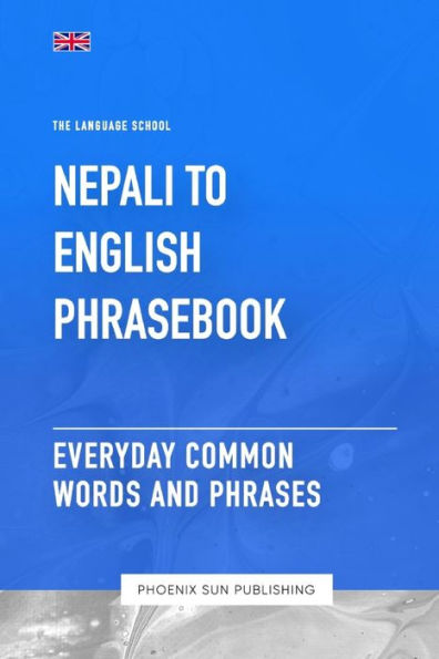 Nepali To English Phrasebook - Everyday Common Words And Phrases
