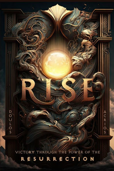 RISE: Victory Through the Power of the Resurrection