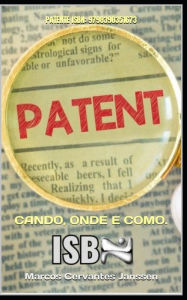 Title: PATENTE ISBN: 9798390351673: CANDO, ONDE E COMO., Author: Marcos Cervantes Janssen