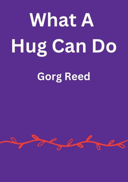 What A Hug Can Do