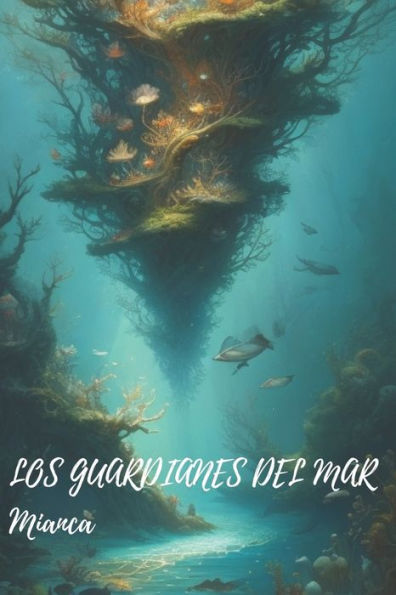 Los Guardianes del Mar