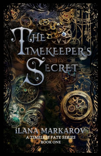The Timekeeper's Secret: Timeless Fate Series Book 1