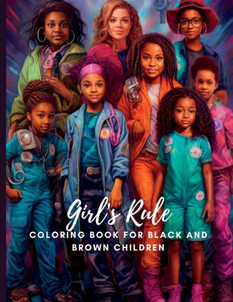 Girl's Rule: Coloring Book for Black and Brown Children: Art Therapy