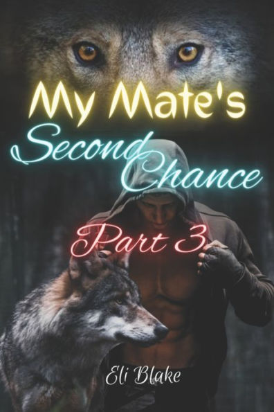 My Mate's Second Chance: Part 3