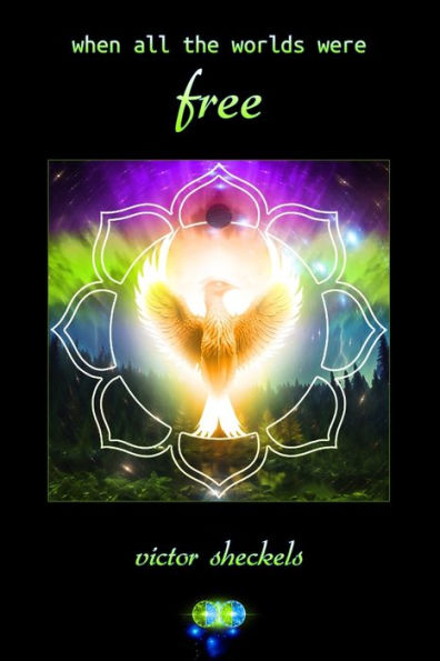 When All The Worlds Were Free: The Spirit Healing From Abuse