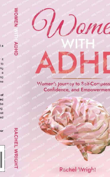 Women with ADHD: Women's Journey to Self-Compassion, Confidence, and Empowerment