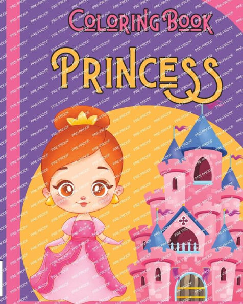 PRINCESS - Coloring Book: The Ideal Coloring Book for Princess-loving Girls and Boys!