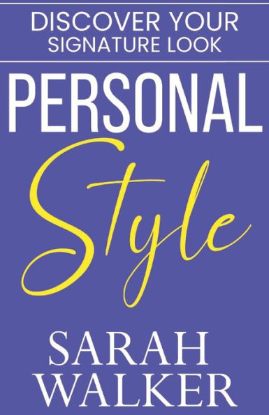 Personal Style: Discover Your Signature Look