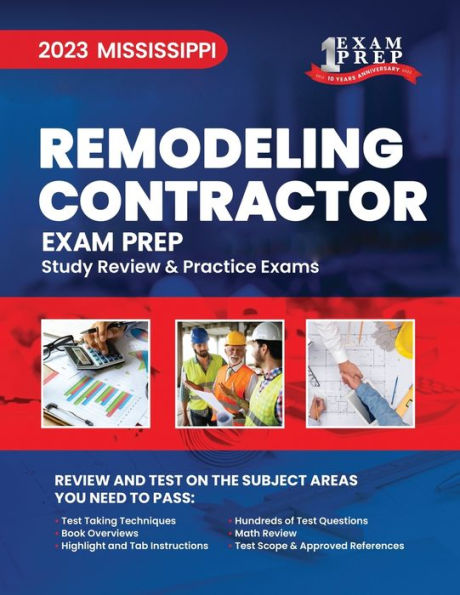 2023 Mississippi Remodeling Contractor Exam Prep: 2023 Study Review & Practice Exams