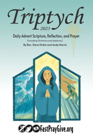 Triptych Advent 2023: Daily Advent Scripture, Reflection, and Prayer