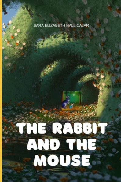 The rabbit and the mouse, stories for children