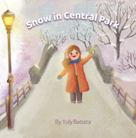 Title: Snow in Central Park, Author: Yuly Batista