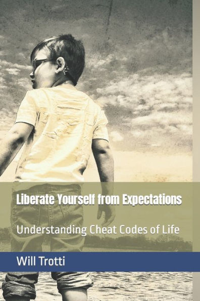 Liberate Yourself from Expectations: Understanding cheat Codes of Life