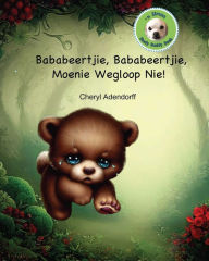 Title: Bababeertjie, Bababeertjie, Moenie Wegloop Nie!: 'n Simon Study Buddy Boek, Author: Cheryl Adendorff