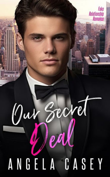 Our Secret Deal.: Fake Relationship Romance.
