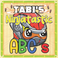 Title: Tabi's Ninjatastic ABC's: A Letter Filled Adventure, Author: Eliah Arigbon
