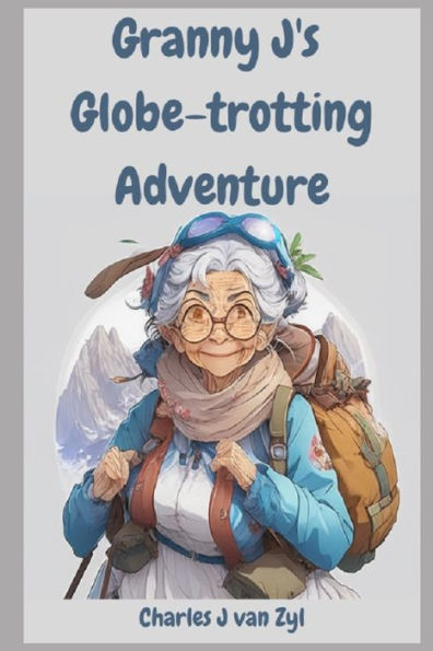 Granny J's Globe-trotting Adventure