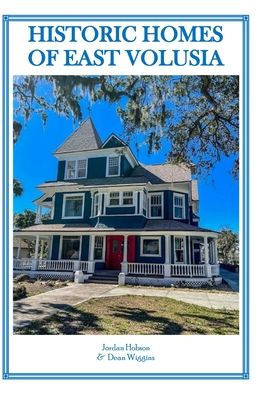 Historic Homes of East Volusia