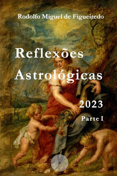Reflexões Astrológicas 2023: Parte I