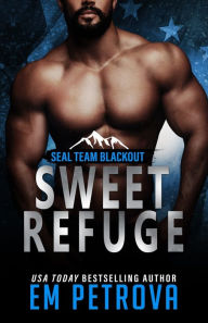 Title: Sweet Refuge, Author: Em Petrova