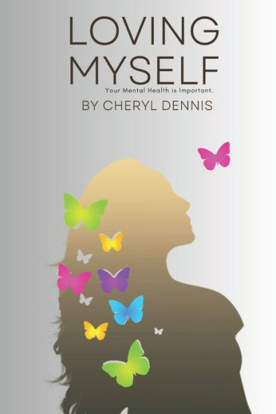 Loving Myself: Your Mental Health is Important, Release Self Doubt.