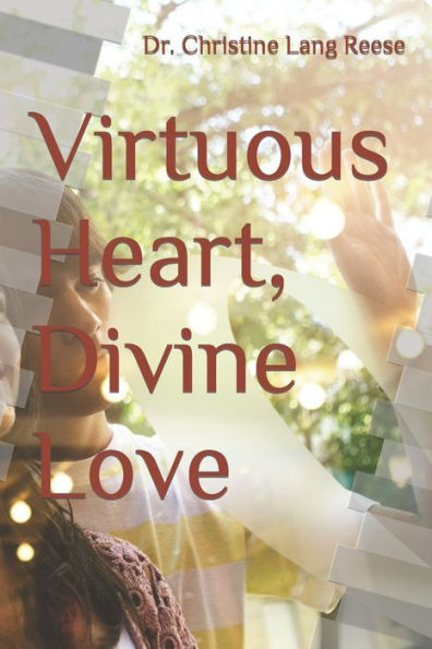 Virtuous Heart, Divine Love