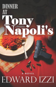 Free german textbook download Dinner At Tony Napoli's in English by Edward Izzi ePub CHM 9798369272169